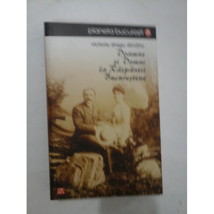  DOAMNE  SI  DOMNI  LA RASPANTII  BUCURESTENE - Victoria  Dragu  Dimitriu